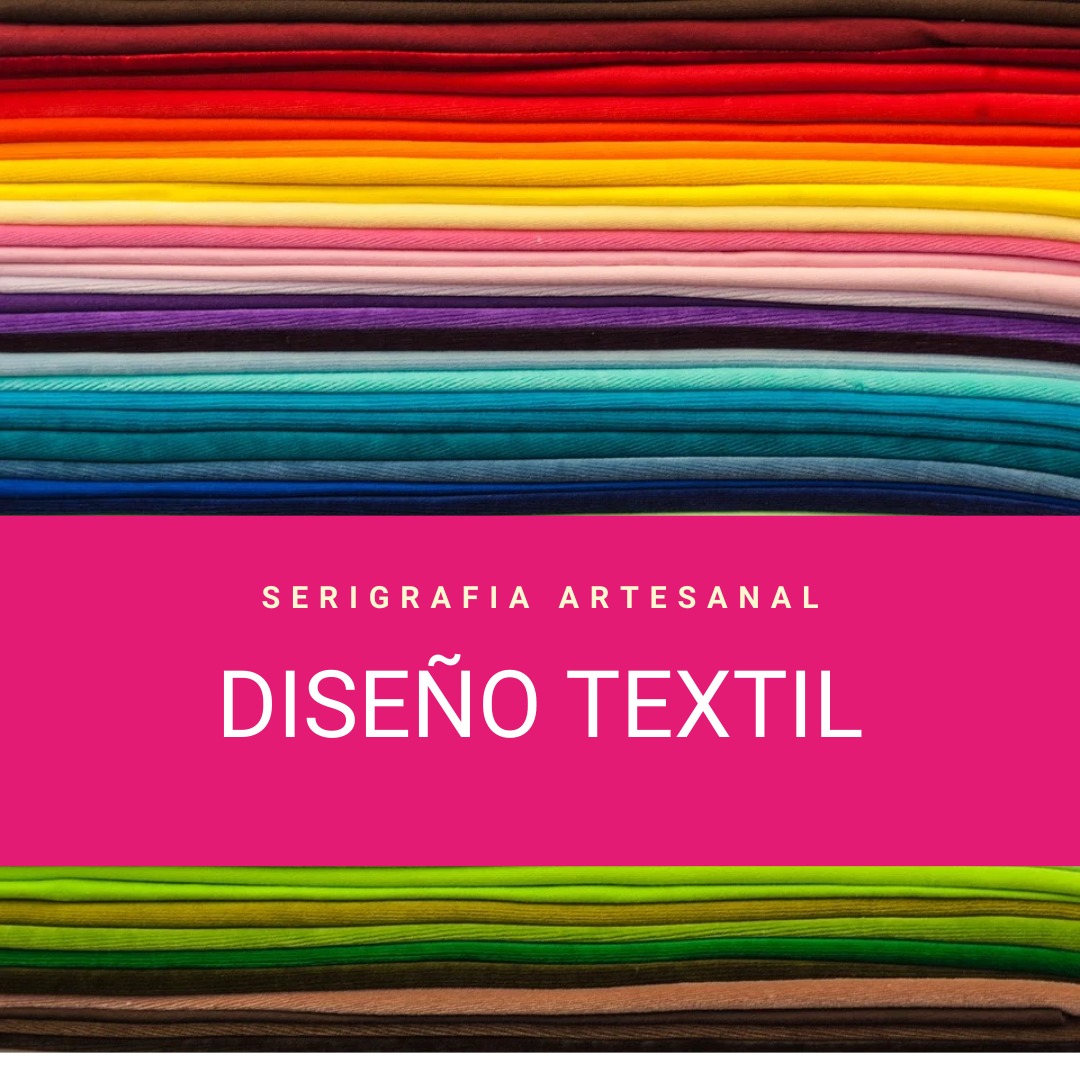 Diseño Textil – Serigrafia artesanal