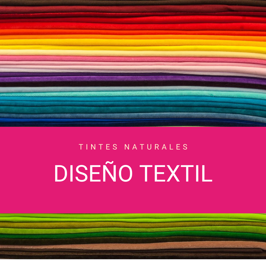 Diseño Textil – Tintes naturales